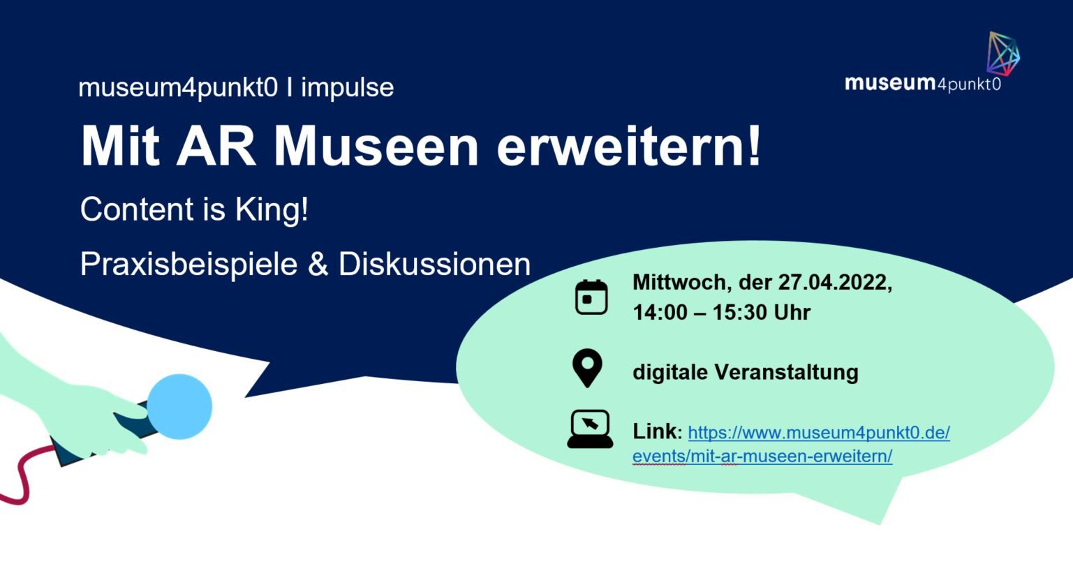 museum4punkt0 | impulse - Mit AR Museen erwitern! Content ist King! 
Praxisbeispiele und Diskussionen