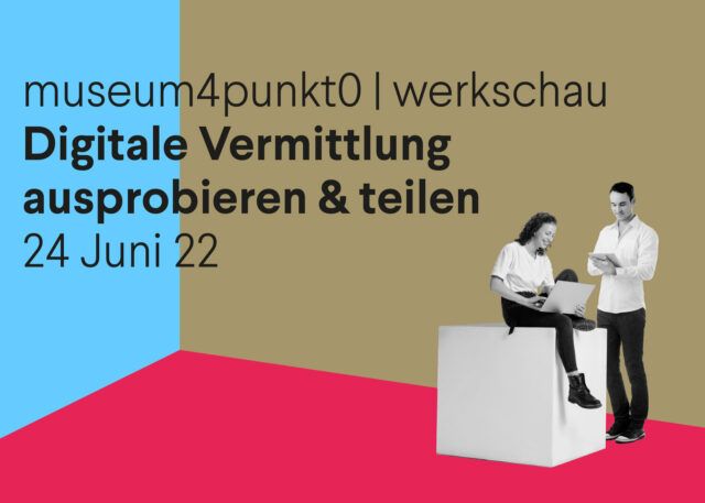 Save the date: museum4punkt0 | werkschau